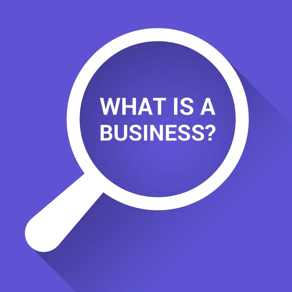What Is a Business? Types, Structures, and How to Choose the Right One